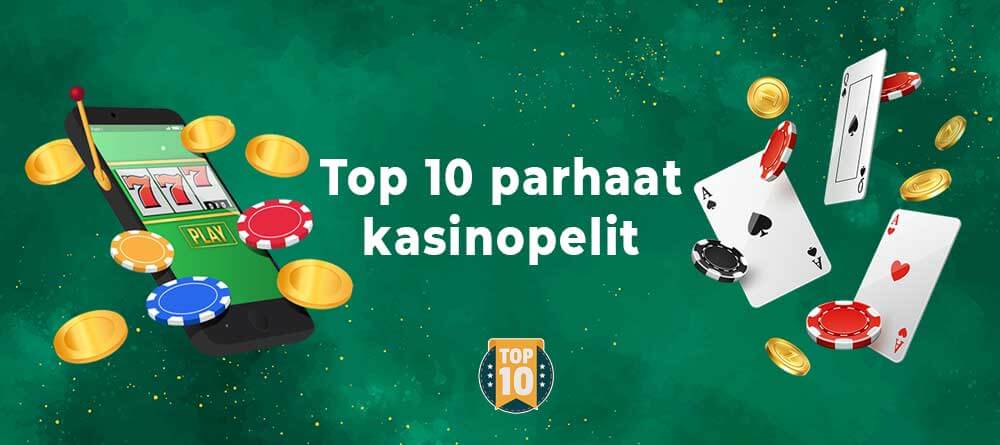 Kasinopelit parhailla kasinoilla